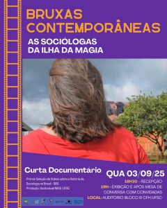 Documentário ‘Bruxas contemporâneas: as sociólogas da Ilha da Magia’ @ Auditório do Bloco B do Centro de Filosofia e Ciências Humanas (CFH)