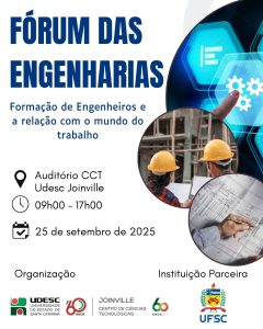 Fórum das Engenharias @ Auditório do Bloco I do Centro de Ciências Tecnológicas da Udesc Joinville