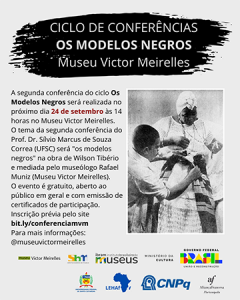Ciclo de conferências 'Os Modelos Negros' @ Museu Victor Meirelles