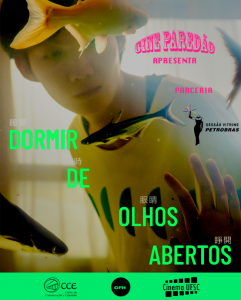Cine Paredão: ‘Dormir de olhos abertos” @ Bosque do Centro de Filosofia e Ciências Humanas